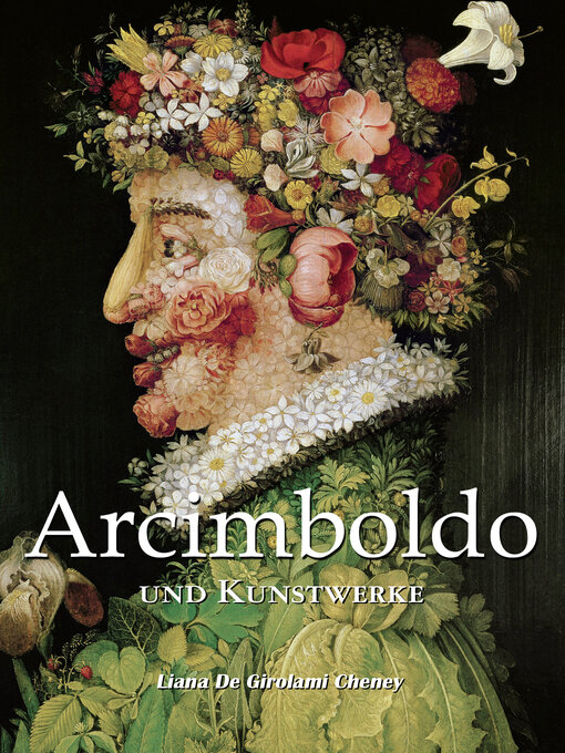 Title details for Arcimboldo und Kunstwerke by Liana De Girolami Cheney - Available